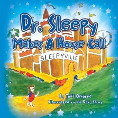 Dr. Sleepy Makes a House Call - Osborne, Todd
