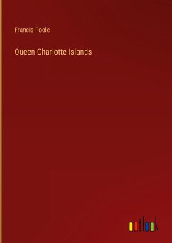 Queen Charlotte Islands - Poole, Francis