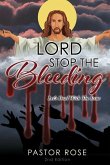 Lord Stop the Bleeding: Let's Deal with the Issue