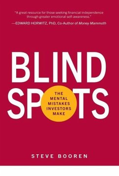 Blind Spots: The Mental Mistakes Investors Make - Booren, Steve