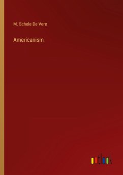 Americanism - Schele de Vere, M.