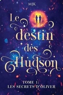 Le destin des Hudson: Les secrets d'Oliver - Mjk