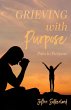 Grieving with Purpose - Bild 1