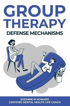 Group Therapy Defense Mechanism - Howard, Suzanne M