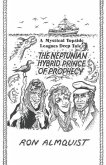 The Neptunian Hybrid Prince of Prophecy: A Mystical Topside Leagues Deep Tale