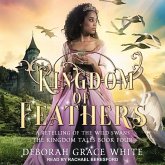 Kingdom of Feathers: A Retelling of the Wild Swans