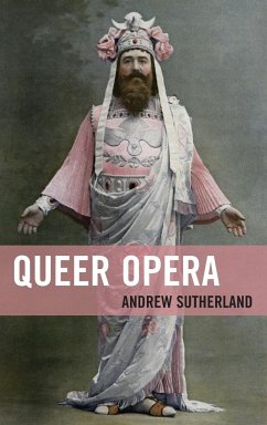 Queer Opera - Sutherland, Andrew