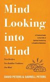 Mind Looking Into Mind: A Practicalguide to the Path of Spiritual Awakening in Buddhist Meditation
