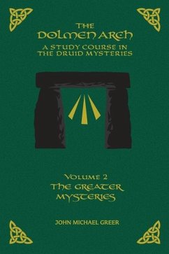 The DOLMEN ARCH a Study Course in the Druid Mysteries Volume 2 the Greater Mysteries - Greer, John Michael