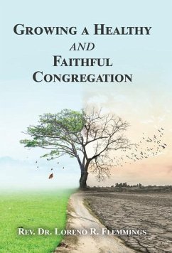 Growing a Healthy and Faithful Congregation - Flemmings, Loreno R