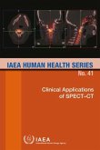 Clinical Applications of Spect-CT: IAEA Human Health Series No. 41