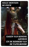 Sagen van Koning Arthur en de Ridders van de Tafelronde (eBook, ePUB)