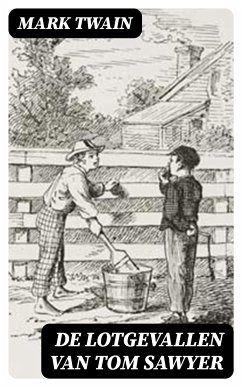 De Lotgevallen van Tom Sawyer (eBook, ePUB) - Twain, Mark