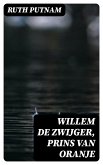 Willem de Zwijger, Prins van Oranje (eBook, ePUB)