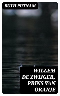 Cover Willem de Zwijger, Prins van Oranje (eBook, ePUB)