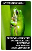 Proefnemingen van de particuliere beweeging der spieren in de kikvorsch (eBook, ePUB)