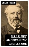 Naar het middelpunt der Aarde (eBook, ePUB)