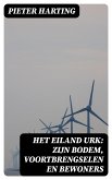 Het Eiland Urk: Zijn Bodem, voortbrengselen en bewoners (eBook, ePUB)