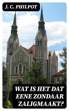 Wat is het dat eene zondaar zaligmaakt? (eBook, ePUB) - Philpot, J. C.