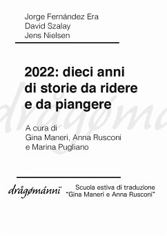 2022: dieci anni di storie da ridere e da piangere (eBook, ePUB) - Fernández Era, Jorge; Nielsen, Jens; Szalay, David