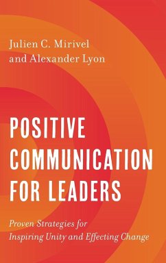 Positive Communication for Leaders - Mirivel, Julien C.; Lyon, Alexander