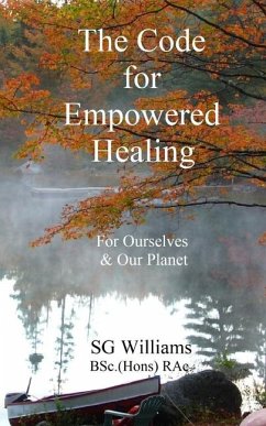 The Code for Empowered Healing - Williams, Sg