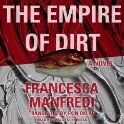 The Empire of Dirt - Manfredi, Francesca