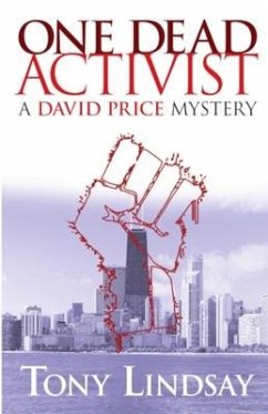 One Dead Activist: A David Price Mystery - Lindsay, Tony