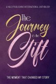 The Journey is the Gift: The Moment that Changed My Story