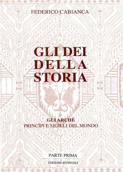 Gli dei della storia - Edizione rivisitata - Parte prima - Cabianca, Federico