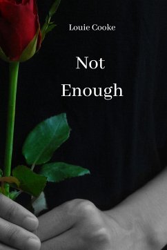 Not Enough - Cooke, Louie