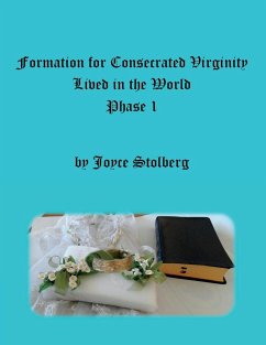 Formation for Consecrated Virginity Lived in the World - Stolberg, Joyce