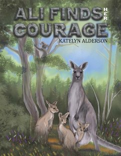 Ali Finds her Courage - Alderson, Katelyn