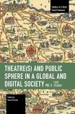 Theater(s) and Public Sphere in a Global and Digital Society, Volume 2