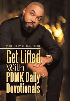 Get Lifted with Pdmk Daily Devotionals - Keith, Prophet Darrell M.