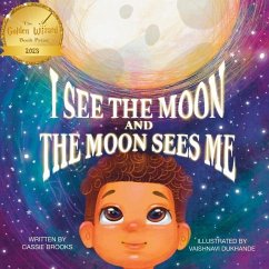 I See the Moon and the Moon Sees Me - Brooks, Cassie