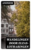 Wandelingen door Elzas-Lotharingen (eBook, ePUB)