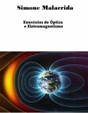 Exercícios de Óptica e Eletromagnetismo (eBook, ePUB) Exercícios de Óptica e Eletromagnetismo (eBook, ePUB)