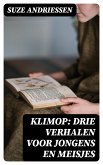 Klimop: Drie verhalen voor jongens en meisjes (eBook, ePUB)