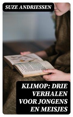 Klimop: Drie verhalen voor jongens en meisjes (eBook, ePUB) - Andriessen, Suze