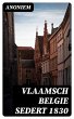 Vlaamsch Belgie sedert 1830 (eBook,... - Bild 1
