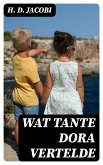 Wat tante Dora vertelde (eBook, ePUB)