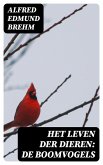 Het Leven der Dieren: De Boomvogels (eBook, ePUB)