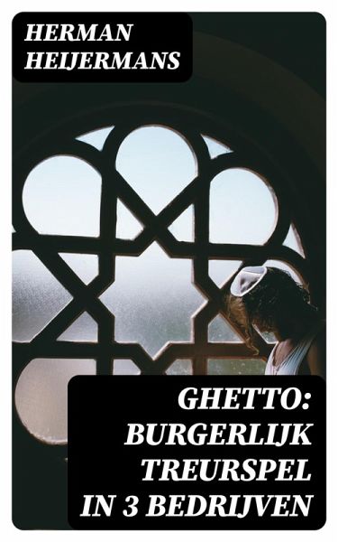 Ghetto: Burgerlijk Treurspel in 3 Bedrijven (eBook, ePUB)