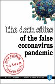 The dark sides of the false coronavirus pandemic: facts and data hidden from the public (eBook, ePUB)