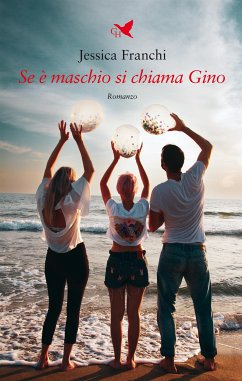 Se è maschio si chiama Gino (eBook, ePUB) - Franchi, Jessica