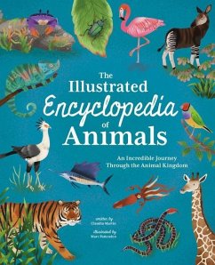 The Illustrated Encyclopedia of Animals - Martin, Claudia