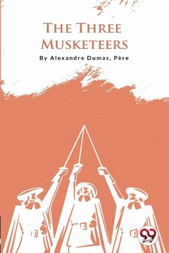 The Three Musketeers - Alexandre Dumas, Père