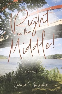 Right in the Middle! - Weiers, Jeanne F.