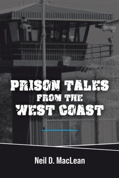 Prison Tales From the West Coast - MacLean, Neil D.